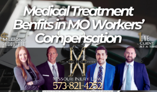 The Medical Treatment Benefits in Missouri's Workers' Compensation Law